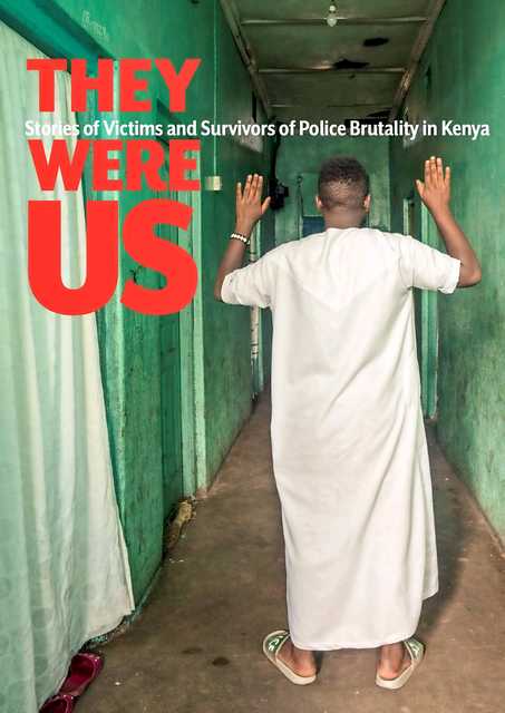 'They Were Us' gives voice to victims of Kenya police brutality - Vimarsana News